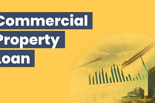 Commercial Property Loan: Interest Rates, Eligibility, and Benefits