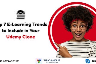 Top 7 E-Learning Trends to Include in Your Udemy Clone