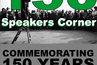 150th Anniversary for Speakers Corner