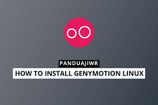 Install Genymotion Linux Mint