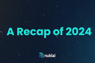 Nuklai’s Transformative Year: A Recap of 2024