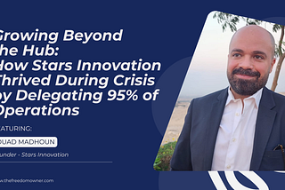 Growing Beyond the Hub: How Stars Innovation Thrived During Crisis by Delegating 95% of Operations