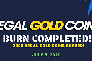Regal Gold Defi Completed 3000 Regal Gold Coins Burned