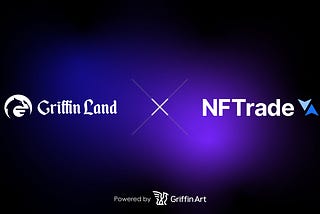 Griffin Art is glad to announce its partnership with NFTrade