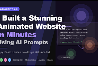 I Built a Stunning Animated Website in Minutes Using AI — Here’s Exactly How
