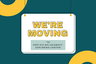 OSPI Archives Medium Blog, Transitions to News Center