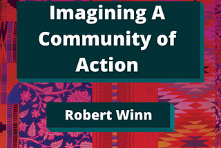 Imagining a Community of Action