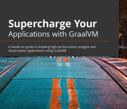 Supercharge Your Applications with GraalVM — Book