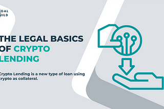 The Legal Basics of Crypto Lending