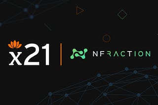 X21 Digital & NFracTion Partnership