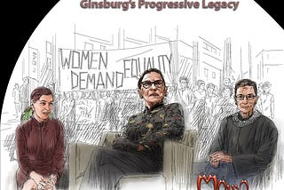 The Precarious State of Justice Ruth Bader Ginsburg’s Progressive Legacy