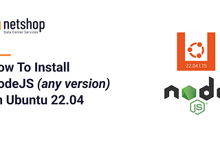 How to Install NodeJS (any version) on Ubuntu 22.04 Server