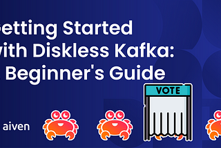 Getting Started with Diskless Kafka: A Beginner’s Guide