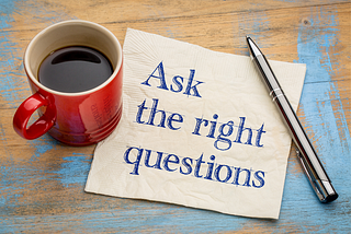 How to Ask the Right Questions to Achieve Results