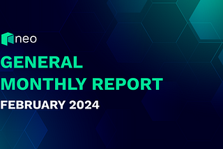 Neo Global Development General Monthly Report: February 2024