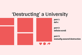 ‘Destructing’ a University