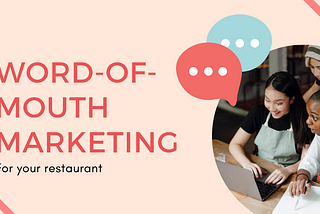 Word-of-mouth marketing for your restaurant