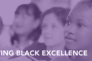 Together, let’s celebrate black excellence!