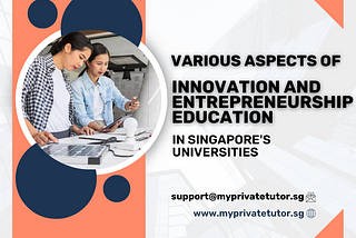 The Innovation and Entrepreneurship Education in Singapore’s Universities