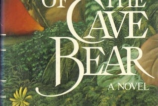 Understanding our roots through the lens of prehistory. On Auel’s The Clan of the Cave Bear.