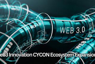 Web3 Innovation CYCON Ecosystem Expansion
