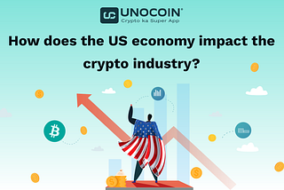 How does the US economy impact the crypto industry?