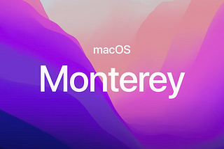 macOS Monterey New Features