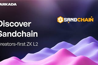 SANDchain: The Sandbox’s New ZK Layer 2 for Creators and Fans