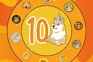 $10Dogs — Happy 10 Year Anniversary to DOGE