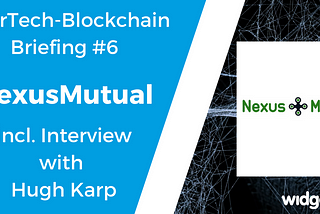 InsurTech-Blockchain Briefing #6: NexusMutual (incl. Interview)