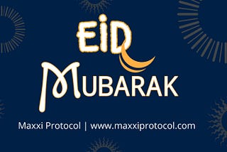 To all our Muslim brothers, the Maxxi Coin Community wishes you Eid Mubarak.