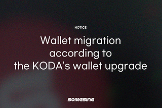Information on wallet migration and balance transfer following KODA’s custodial wallet update