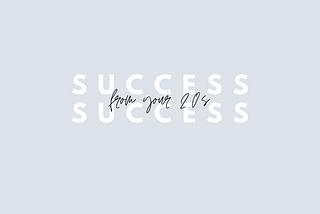 Be Successful from your 20s