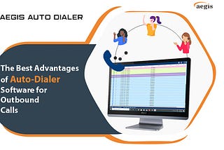 The Best Advantages of Auto-Dialer Software for Outbound Calls