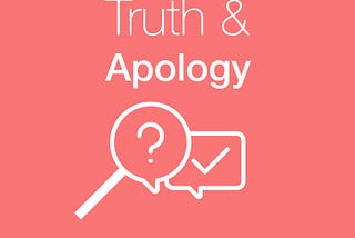 Truth & Apology