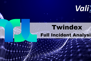 Twindex — Full Incident Analysis of Flash Loan and Price Oracle Manipulation Attacks
