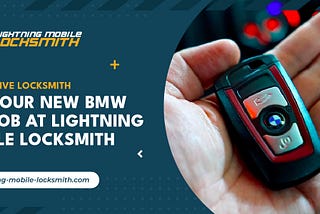 Get Your New BMW Key Fob at Lightning Mobile Locksmith