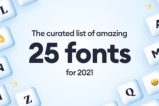 The cover for “ the curated list of amazing 25 fonts for 2021” with different letters and emojis