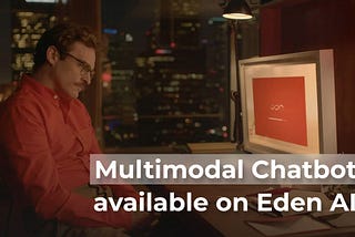 NEW: Multimodal Chatbot available on Eden AI