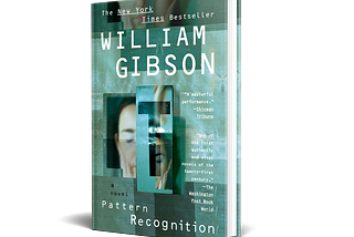 “Pattern Recognition” by William Gibson—A book Review in 2022