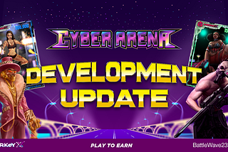 Cyber Arena Development Update