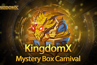 KingdomX Hero Dragon Mystery Box Carnival