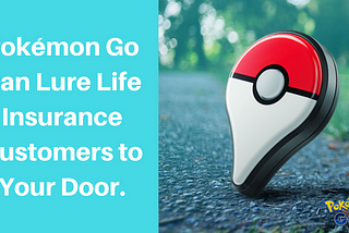 PokémonGO Can Bring You Leads