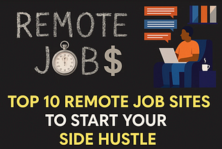 Top 10 Remote Job Sites to Start Your Side Hustle