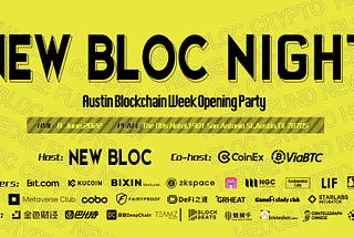 NEW BLOC NIGHT 2022he most unmissable crypto cocktail party in Austin Blockchain Week