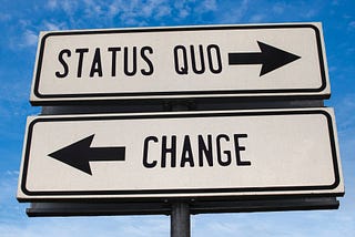 How to Challenge the Status Quo