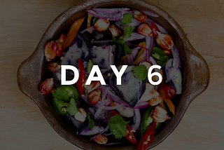 30 DAY NUTRITION CHALLENGE: DAY 6