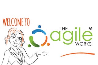 Welcome To The Agile Works