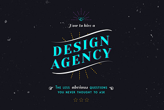 How to hire a design agency