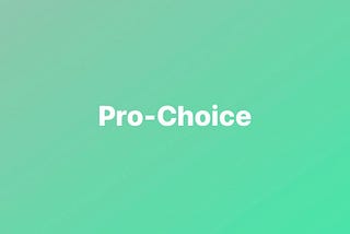 If You’re Pro-Mask-Mandate You’re Not Pro-Choice